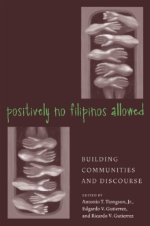 Positively No Filipinos Allowed : Building Communities and Discourse