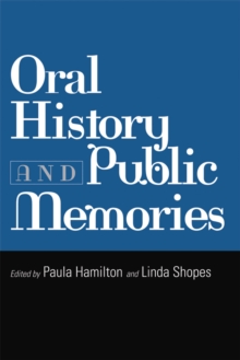 Oral History and Public Memories
