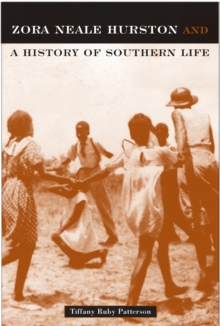 Zora Neale Hurston : And A History Of Southern Life