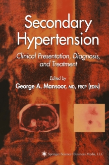 Secondary Hypertension : Clinical Presentation, Diagnosis, and Treatment