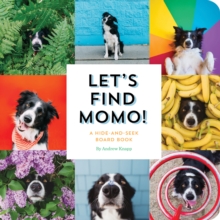 Let's Find Momo! : A Hide-and-Seek Board Book