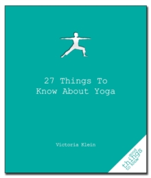 27 Things to Know About Yoga