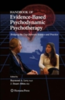 Handbook of Evidence-Based Psychodynamic Psychotherapy : Bridging the Gap Between Science and Practice