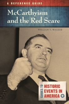 McCarthyism and the Red Scare : A Reference Guide