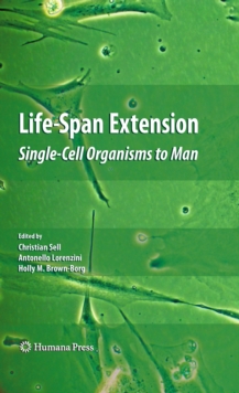 Life-Span Extension : Single-Cell Organisms to Man
