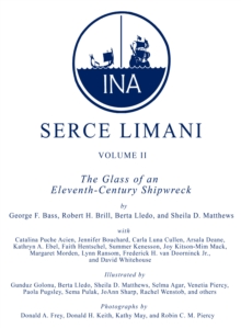 Serce Limani, Vol 2 : The Glass of an Eleventh-Century Shipwreck