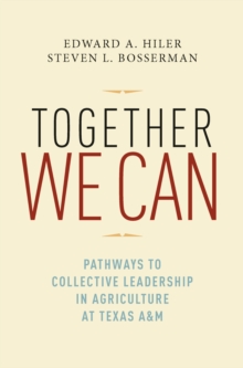 Together We Can : Pathways to Collective Leadership in Agriculture at Texas A&M