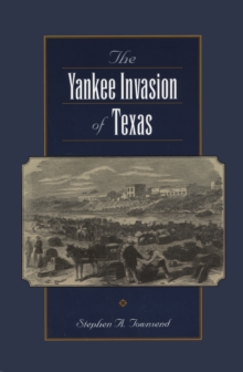 The Yankee Invasion of Texas