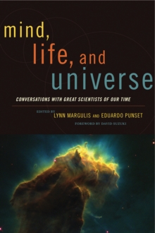 Mind, Life and Universe : Conversations with Great Scientists of Our Time
