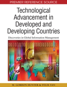 Technological Advancement in Developed and Developing Countries: Discoveries in Global Information Management