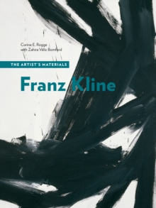 Franz Kline : The Artist's Materials