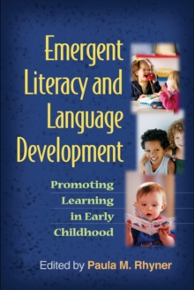 Emergent Literacy and Language Development : Promoting Learning in Early Childhood