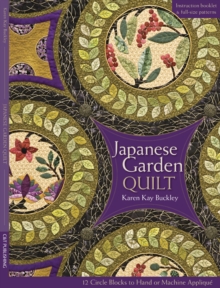 Japanese Garden Quilt : 12 Circle Blocks to Hand or Machine Applique