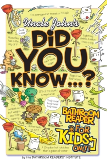 Uncle John S Did You Know Bathroom Reader For Kids Only Bathroom Readers Institute