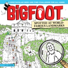 BigFoot Spotted at World-Famous Landmarks : A Spectacular Seek and Find Challenge for All Ages!
