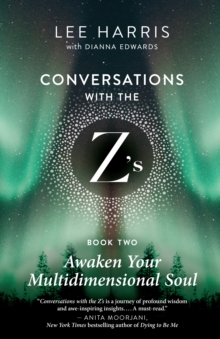 Awaken Your Multidimensional Soul : Conversations with the Z's, Book Two
