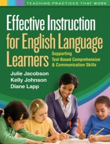 Effective Instruction for English Language Learners : Supporting Text-Based Comprehension and Communication Skills