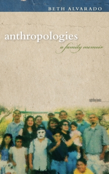 Anthropologies : A Family Memoir