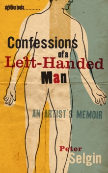 Confessions of a Left-Handed Man : An Artist's Memoir