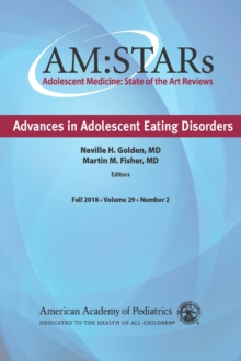 AM:STARs Advances in Adolescent Eating Disorders : Adolescent Medicine: State of the Art Reviews