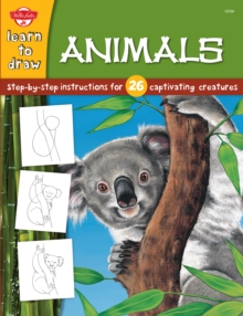 Animals : Step-by-step instructions for 26 captivating creatures