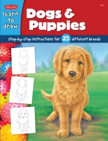 Dogs & Puppies : Step-by-step instructions for 25 different dog breeds