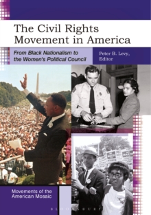 The Civil Rights Movement in America : From Black Nationalism to the Women's Political Council