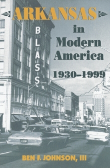 Arkansas in Modern America, 1930-1999