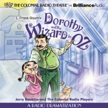 Dorothy and the Wizard in Oz : A Radio Dramatization