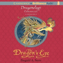 The Dragon's Eye : The Dragonology Chronicles, Volume 1