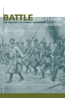 Battle Exhortation : The Rhetoric of Combat Leadership