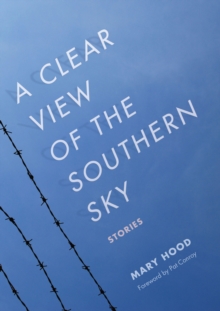 A Clear View of the Southern Sky : Stories