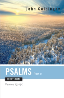 Psalms for Everyone, Part 2 : Psalms 73-15