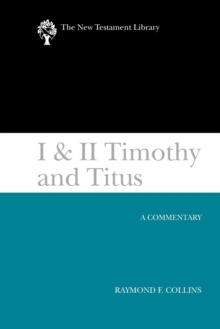 I & II Timothy and Titus (2002) : A Commentary