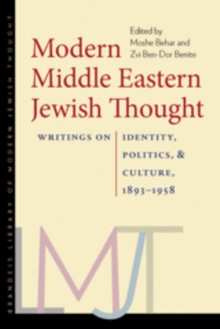 Modern Middle Eastern Jewish Thought : Writings on Identity, Politics, and Culture, 1893-1958