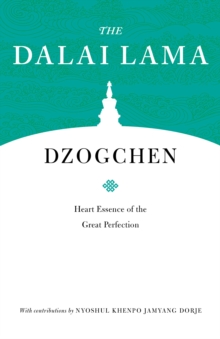 Dzogchen : Heart Essence of the Great Perfection
