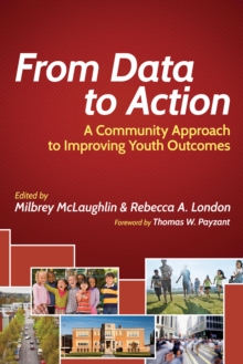 From Data to Action : A Community Approach to Improving Youth Outcomes