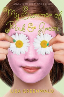 My Summer of Pink & Green : Pink & Green Book Two