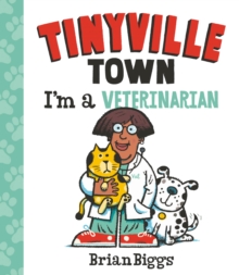 I'm a Veterinarian (A Tinyville Town Book)