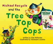 Michael Recycle and the Tree Top Cops