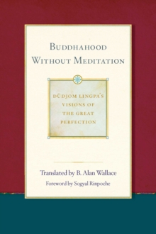Buddhahood without Meditation