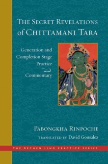 The Secret Revelations of Chittamani Tara : Generation and Completion Stage Practice and Commentary