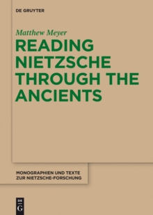 Reading Nietzsche through the Ancients : An Analysis of Becoming, Perspectivism, and the Principle of Non-Contradiction