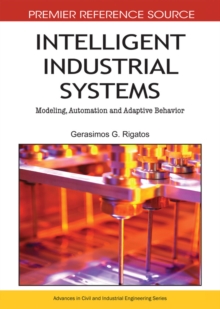 Intelligent Industrial Systems: Modeling, Automation and Adaptive Behavior