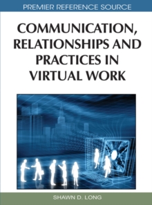 Communication, Relationships and Practices in Virtual Work