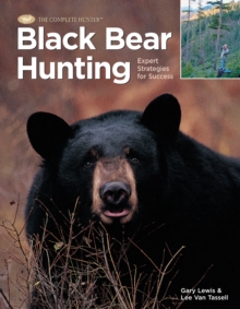 Black Bear Hunting : Expert Strategies for Success