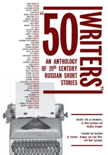 50 Writers : An Anthology of 20th Century Russian Short Stories
