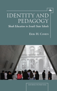 Identity and Pedagogy : Shoah Education in Israeli State Schools