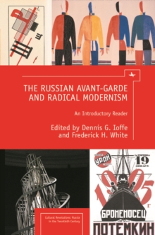 The Russian Avant-Garde and Radical Modernism : An Introductory Reader