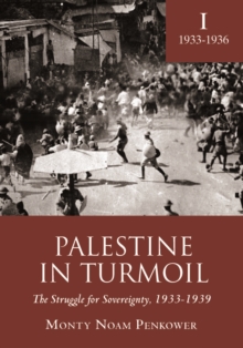Palestine in Turmoil : The Struggle for Sovereignty, 1933-1939 (Vol. I)